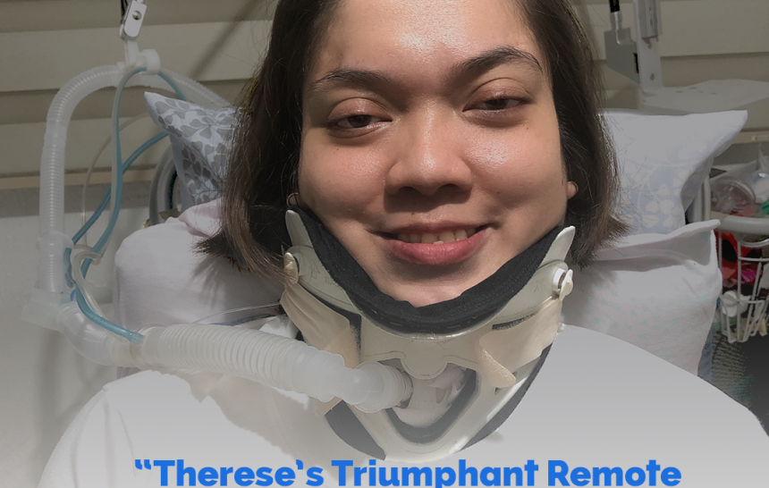 Therese’s Triumphant Remote Work Journey Undeterred by Quadriplegia and Ventilator Dependency